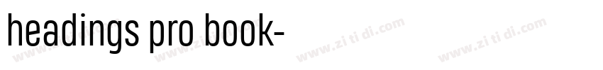 headings pro book字体转换 headings pro book字体转换